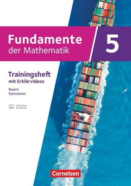Fundamente der Mathematik 5. Jahrgangsstufe - Ausgabe Bayern 2023 - Trainingsheft mit Erklärfilmen