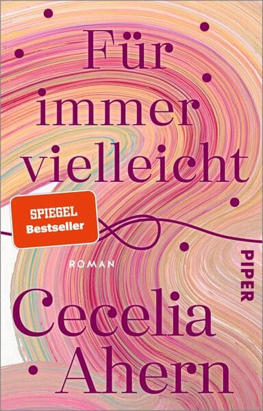6. Cecelia Ahern: Für immer vielleicht