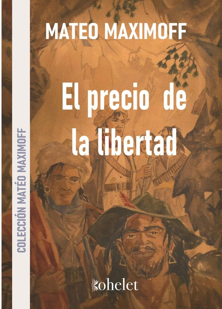 El precio de la libertad: Novela histórica
