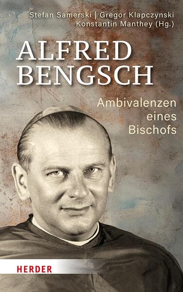 Alfred Bengsch - Ambivalenzen eines Bischofs