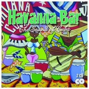 Havanna Bar - The Sound Of Cuba