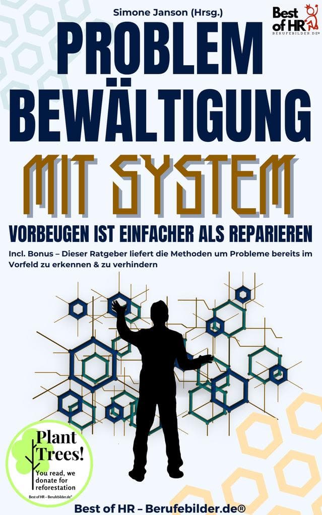 Problembewältigung mit System - Vorbeugen ist einfacher als Reparieren