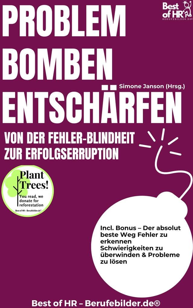 Problembomben entschärfen - Von der Fehler-Blindheit zur Erfolgserruption