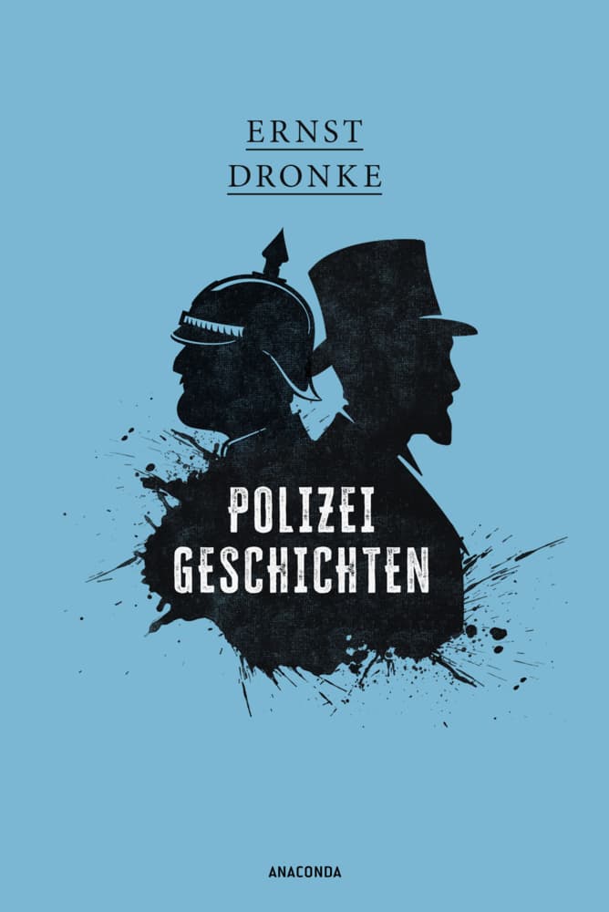 Polizeigeschichten: Über Armut und Verbrechen im Vormärz. Deutsche Polizei-Akten entlarven staatliche Willkür und soziale Verrohung im 19. Jh.