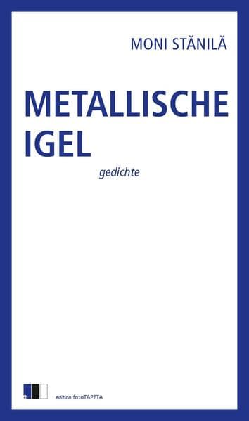 Metallische Igel: gedichte
