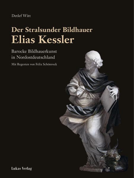 Der Stralsunder Bildhauer Elias Kessler
