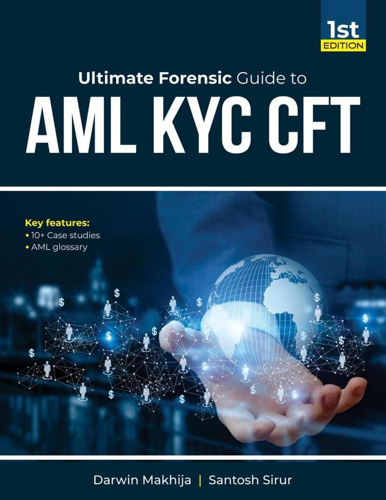 Ultimate Forensic Guide to AML KYC CFT (Forensic Audit, #1)