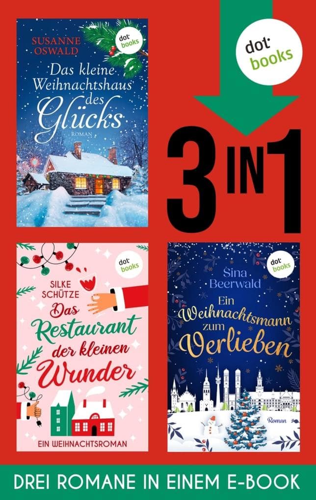 Das kleine Weihnachtshaus des Glücks, Das Restaurant der kleinen Wunder & Ein Weihnachtsmann ...