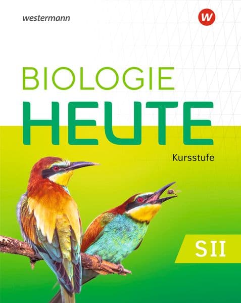 Biologie heute SII - Ausgabe 2025 für die Kursstufe in Baden-Württemberg