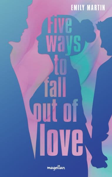 Five Ways to Fall Out of Love: Young Adult-Romance - mit Quote Card in der ersten Auflage