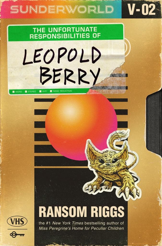 Sunderworld 02: The Unfortunate Responsibilities of Leopold Berry