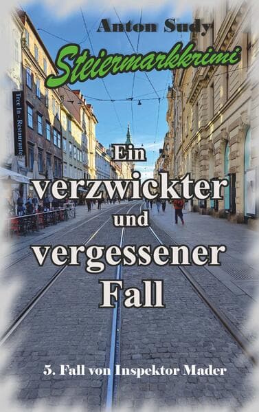 Ein verzwickter und vergessener Fall: 5. Fall von Chefinspektor Mader