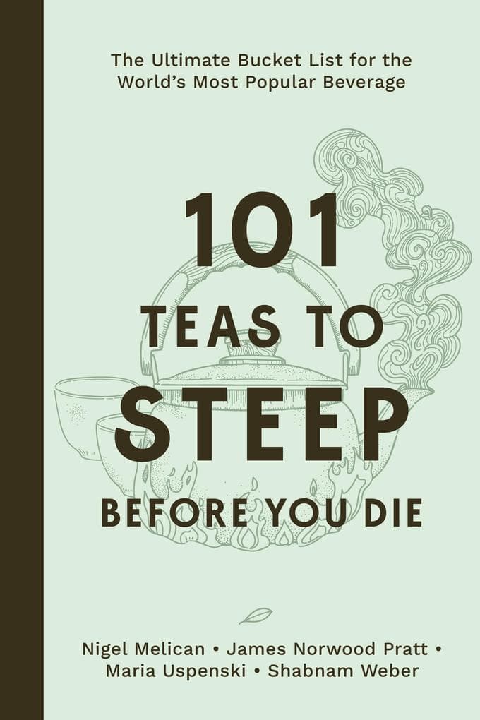 101 Teas to Steep Before You Die
