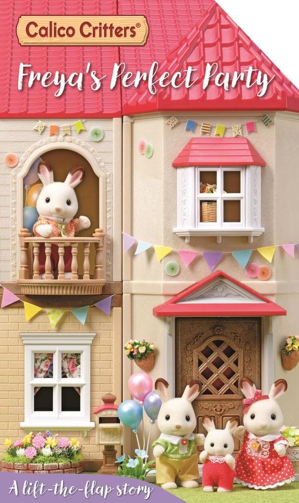Calico Critters: Freya's Perfect Party: A Lift-The-Flap Story