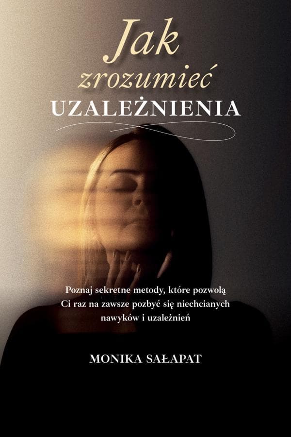 Jak zrozumiec uzaleznienia