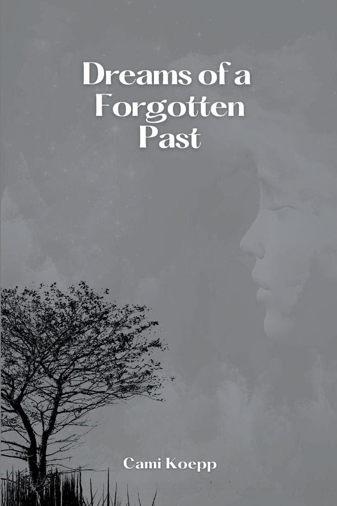 Dreams of a Forgotten Past