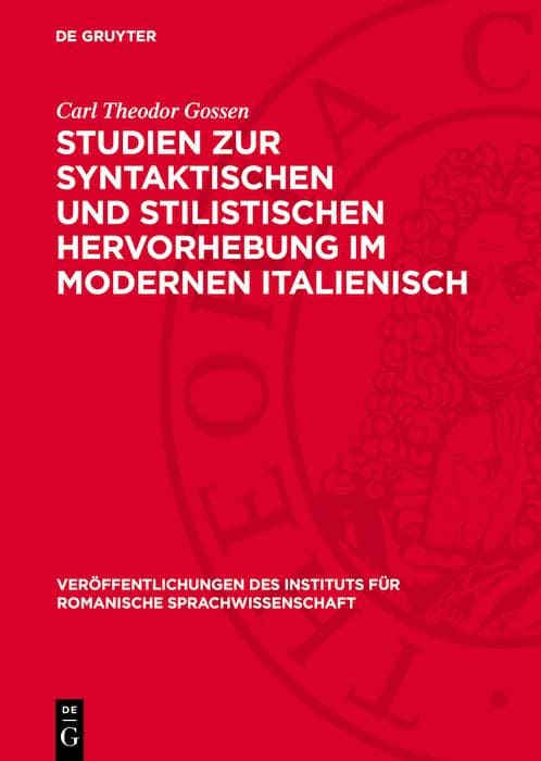 Studien zur syntaktischen und stilistischen Hervorhebung im modernen Italienisch