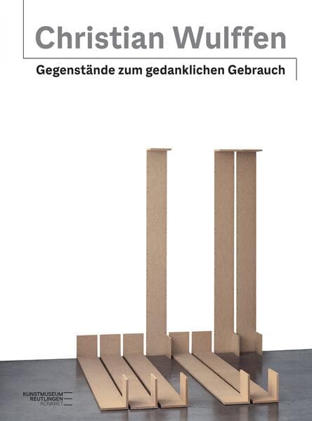 Christian Wulffen: Gegenstände zum gedanklichen Gebrauch