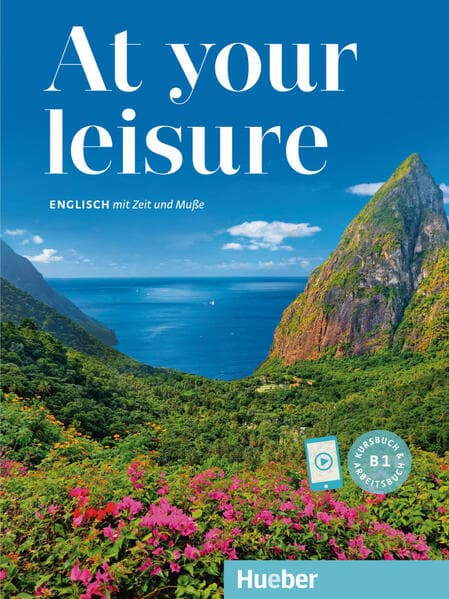 At your leisure B1. Kurs- und Arbeitsbuch mit Audios online