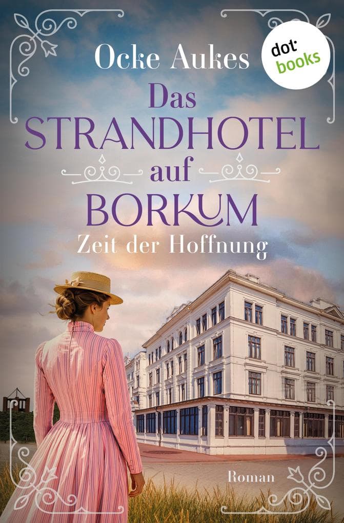 Das Strandhotel auf Borkum - Zeit der Hoffnung