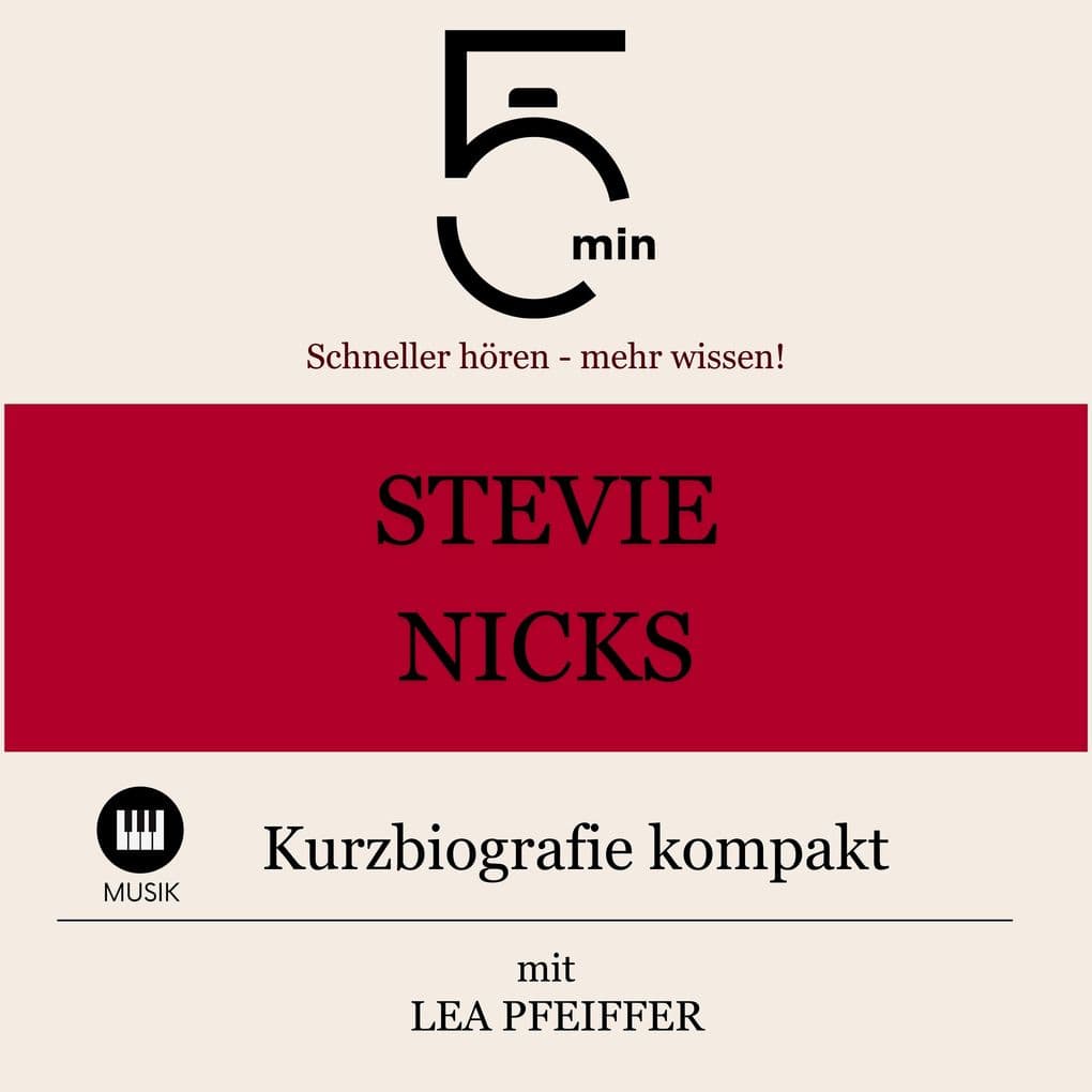 Stevie Nicks: Kurzbiografie kompakt: 5 Minuten: Schneller hören mehr wissen!