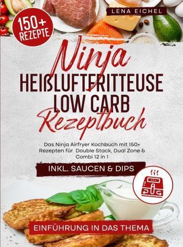 Ninja Heißluftfritteuse Low Carb Rezeptbuch