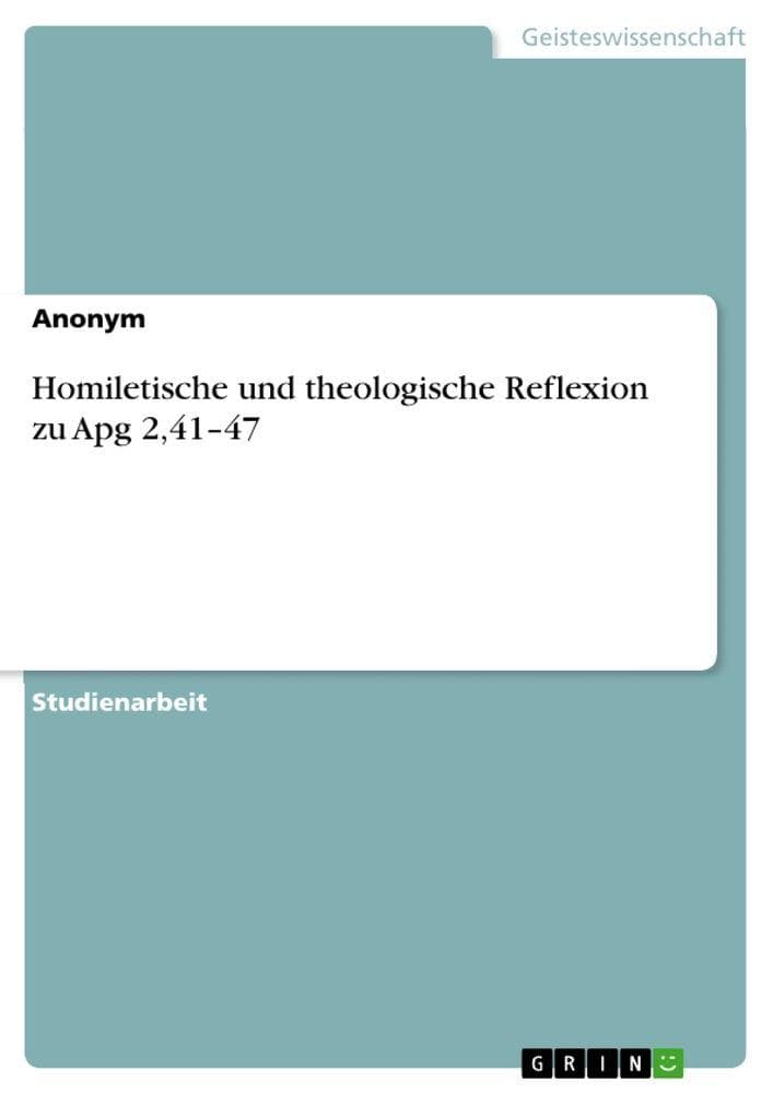Homiletische und theologische Reflexion zu Apg 2,41-47