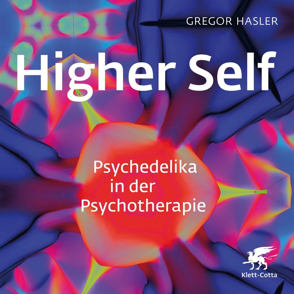 Higher Self Psychedelika in der Psychotherapie