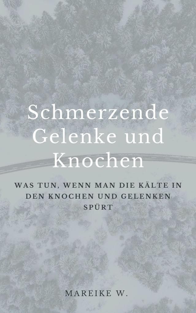 Schmerzende Gelenke und Knochen: Was tun, wenn man die Kälte in den Knochen und Gelenken spürt
