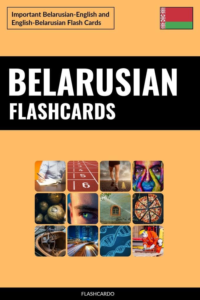 Belarusian Flashcards: Important Belarusian-English and English-Belarusian Flash Cards