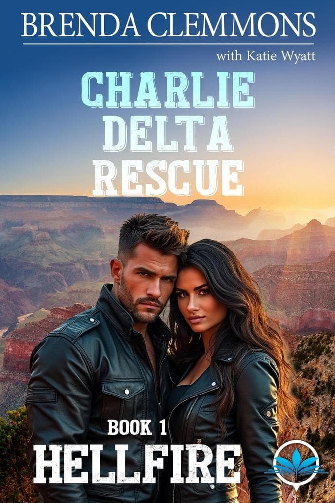 Charlie Delta Rescue : Hellfire ERT Adventure Romance A Small Town Love Story (Charlie Delta Rescue Series, #1)