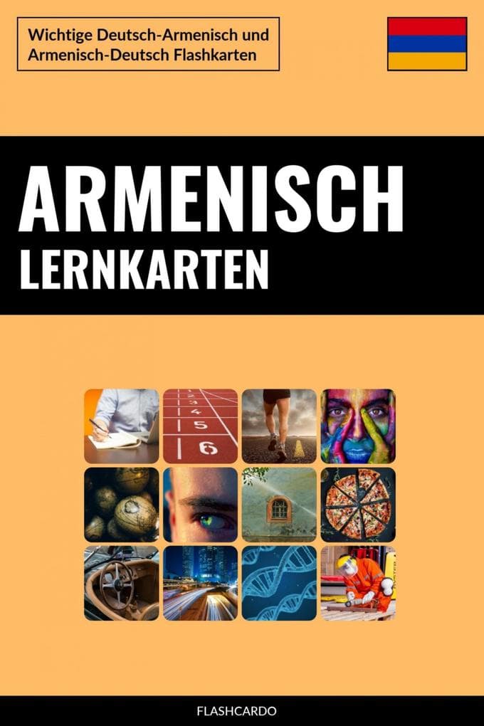 Armenisch Lernkarten: Wichtige Deutsch-Armenisch und Armenisch-Deutsch Flashkarten