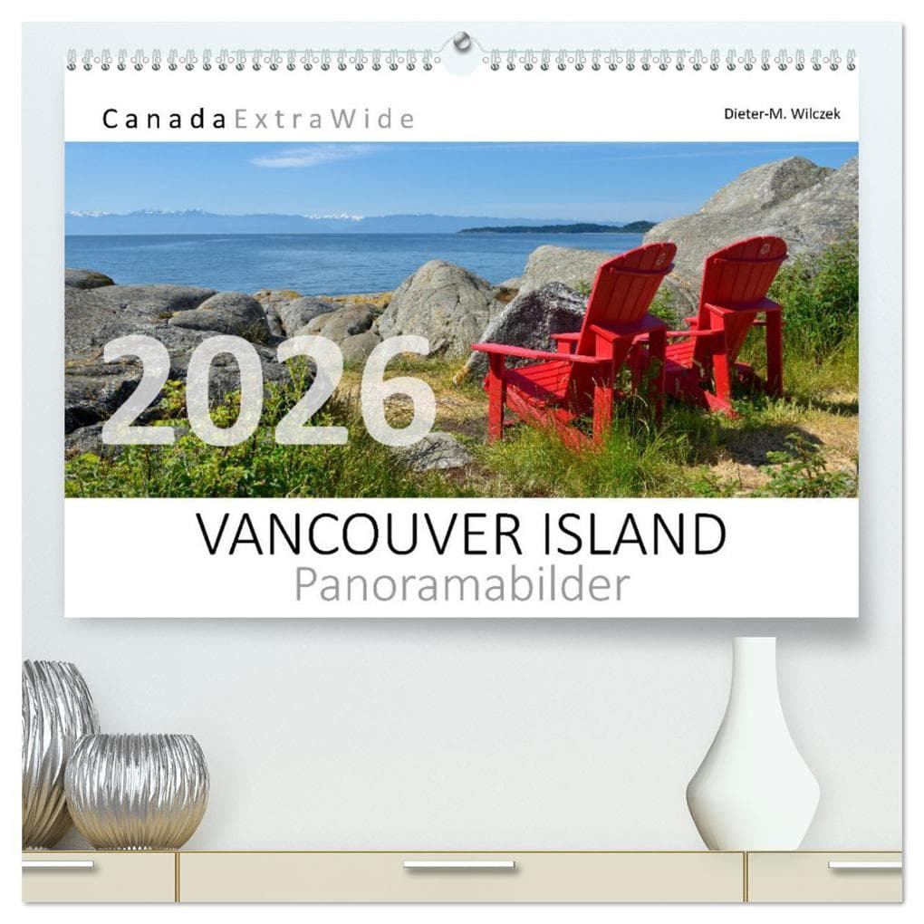 Vancouver Island Panoramabilder (hochwertiger Premium Wandkalender 2026 DIN A2 quer), Kunstdruck in Hochglanz