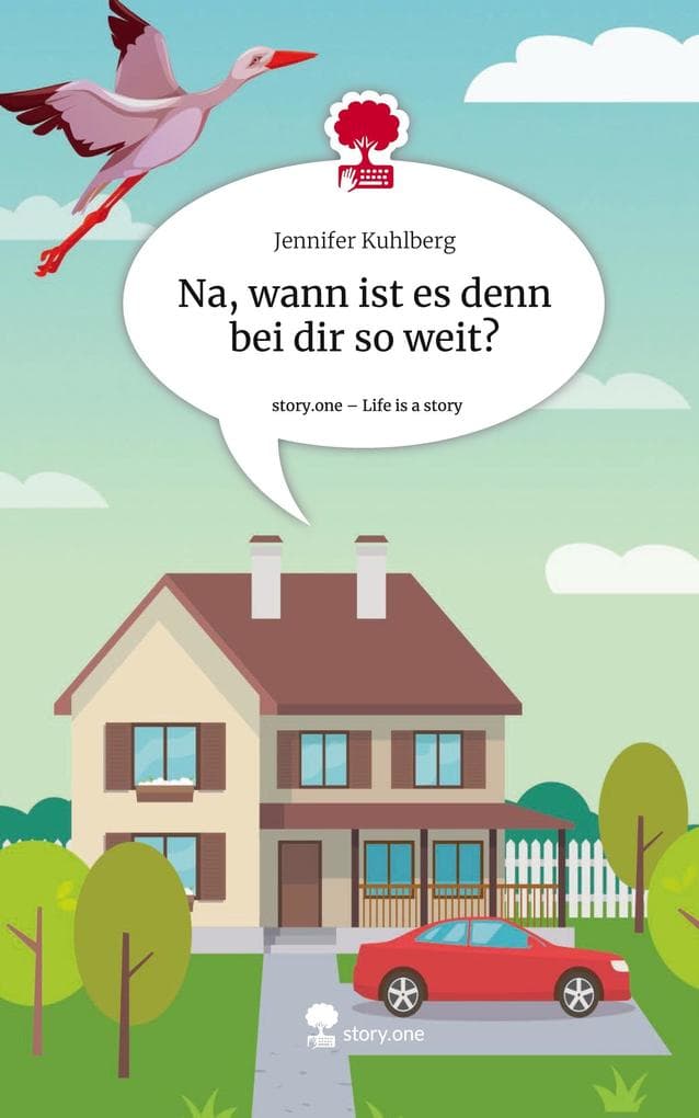 Na, wann ist es denn bei dir so weit?. Life is a Story - story.one