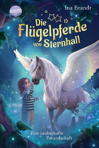 Die Flügelpferde von Sternhall (1). Eine zauberhafte Freundschaft