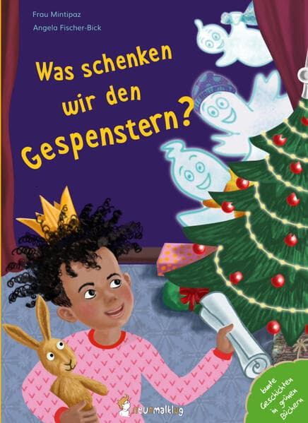 Was schenken wir den Gespenstern?: Eine herzerwärmende Geschichte über Freundschaft, Feste und was wirklich zählt - für Kinder ab 4 Jahren