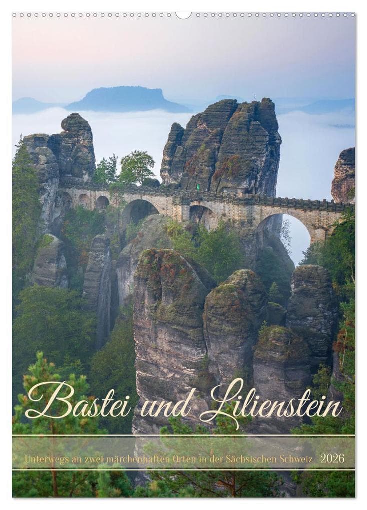 Bastei und Lilienstein - Unterwegs an zwei märchenhaften Orten in der Sächsischen Schweiz (Wandkalender 2026 DIN A2 hoch), CALVENDO Monatskalender