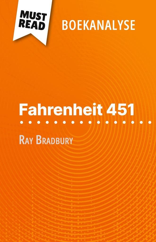 Fahrenheit 451 van Ray Bradbury (Boekanalyse): Volledige analyse en gedetailleerde samenvatting van het werk