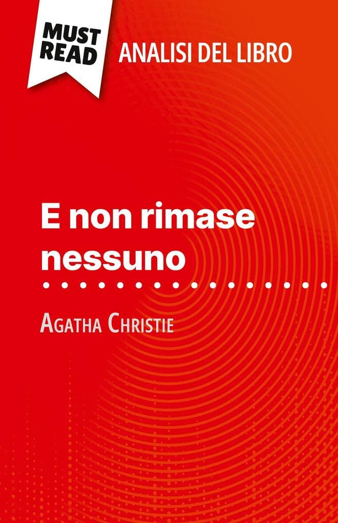 E non rimase nessuno di Agatha Christie (Analisi del libro): Analisi completa e sintesi dettagliata del lavoro