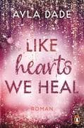 Like Hearts We Heal