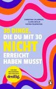 30 Dinge, die du mit 30 nicht erreicht haben musst