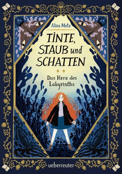 Tinte, Staub und Schatten: Das Herz des Labyrinths: Das große Finale der Bücherlabyrinth-Dilogie. Eine Fantasy-Abenteuergeschichte