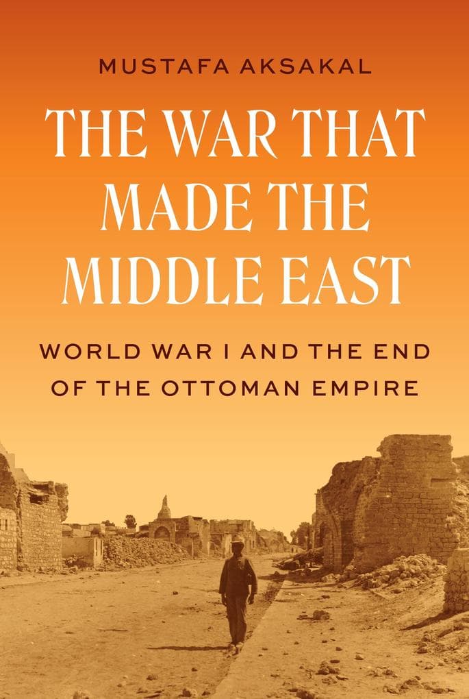 The War That Made the Middle East