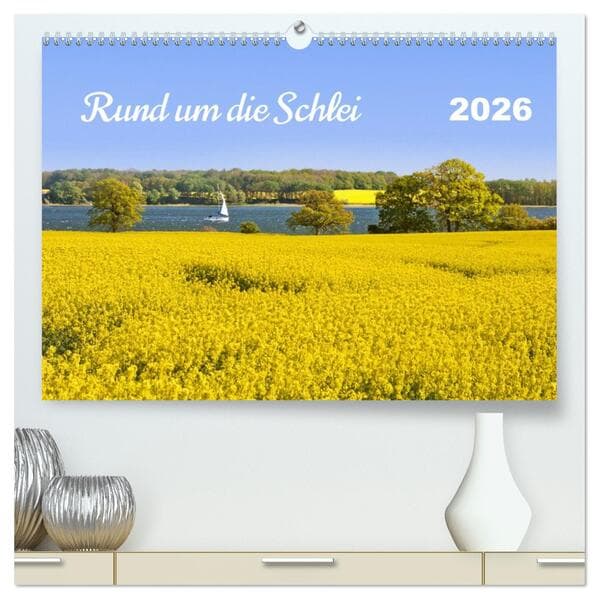 Rund um die Schlei (hochwertiger Premium Wandkalender 2026 DIN A2 quer), Kunstdruck in Hochglanz