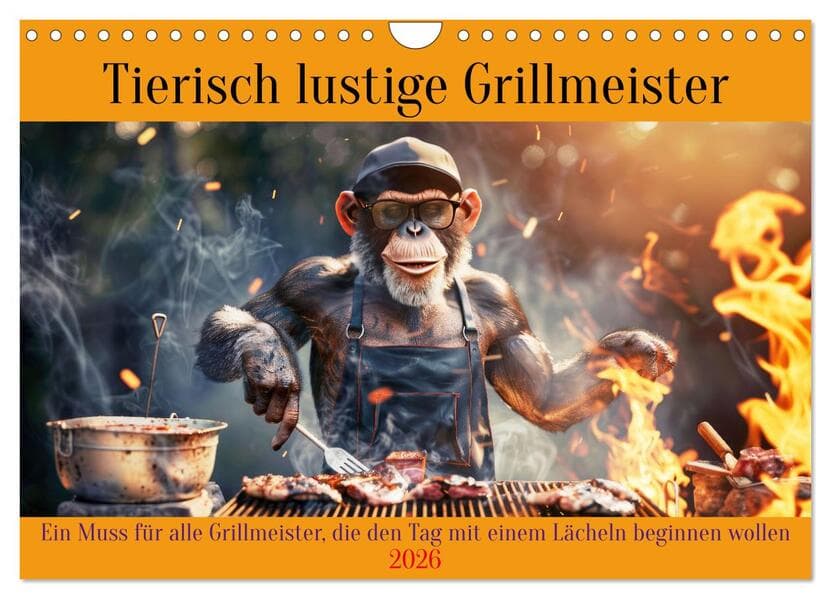 Tierisch lustige Grillmeister (Wandkalender 2026 DIN A4 quer), CALVENDO Monatskalender