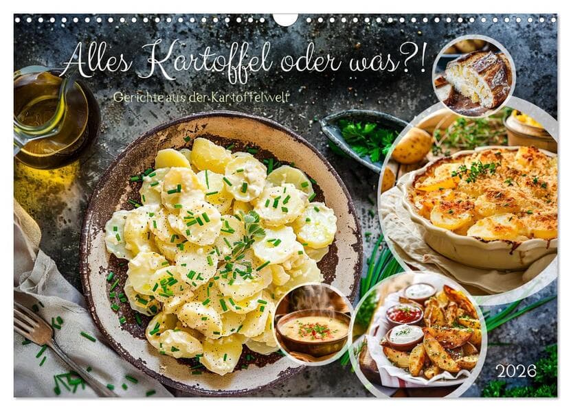 Alles Kartoffel oder was?! - Gerichte aus der Kartoffelwelt (Wandkalender 2026 DIN A3 quer), CALVENDO Monatskalender