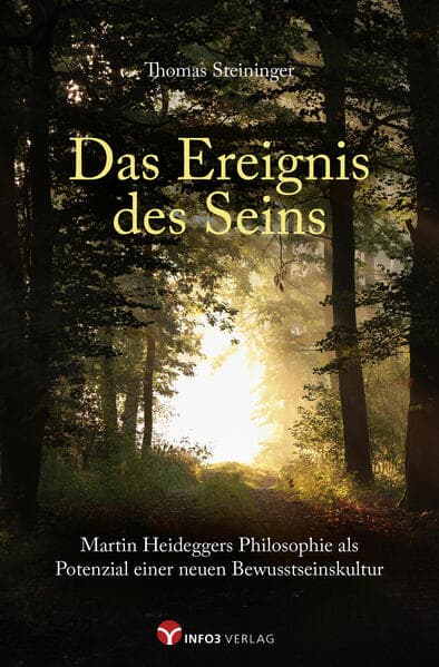 Das Ereignis des Seins: Die Philosophie Heideggers als Potenzial für eine neue Bewusstseinskultur