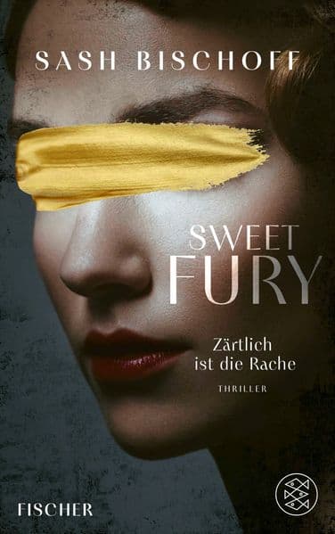 Sweet Fury - Zärtlich ist die Rache: Thriller | "Höllisch gut! Fesselt uns mit intelligenten Twists so, dass wir den Faustschlag der tieferen Wahrheiten nicht kommen sehen." Rebecca Makkai