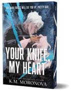 Your Knife, My Heart