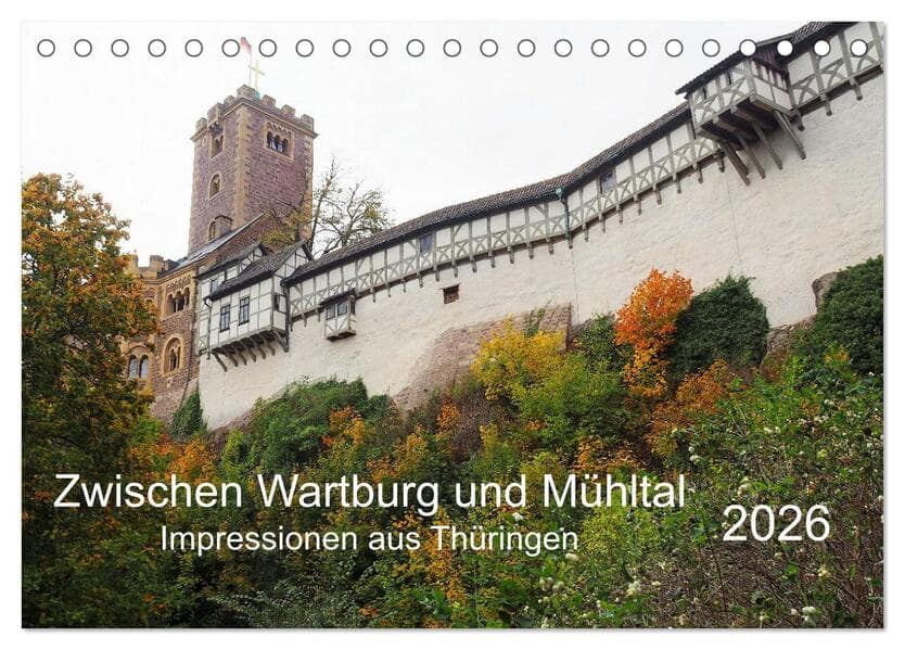 Zwischen Wartburg und Mühltal (Tischkalender 2026 DIN A5 quer), CALVENDO Monatskalender